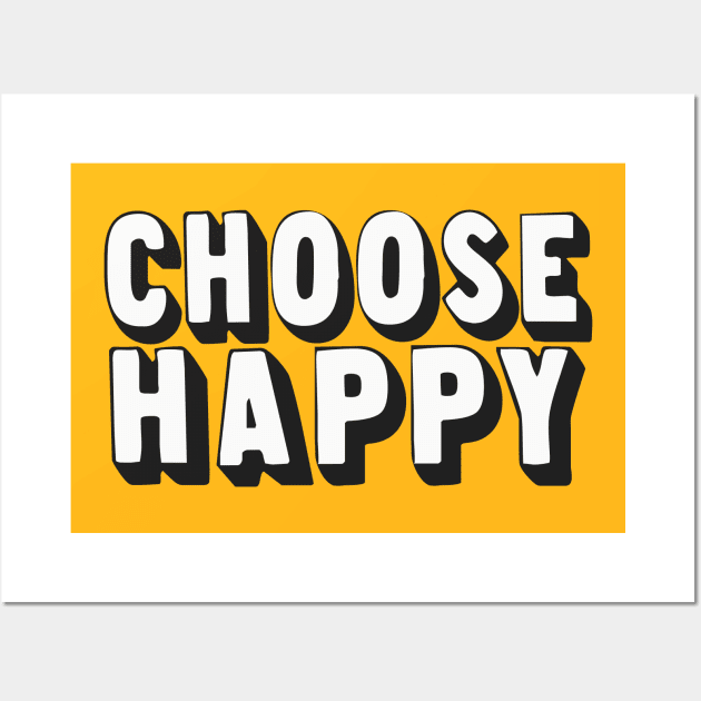 Choose Happy! Retro Typography Design Wall Art by DankFutura